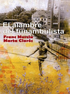 cover image of El alambre del funambulista